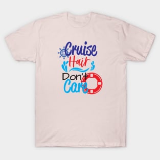 Cruise Hair - Carefree Vacation Unisex T-Shirt